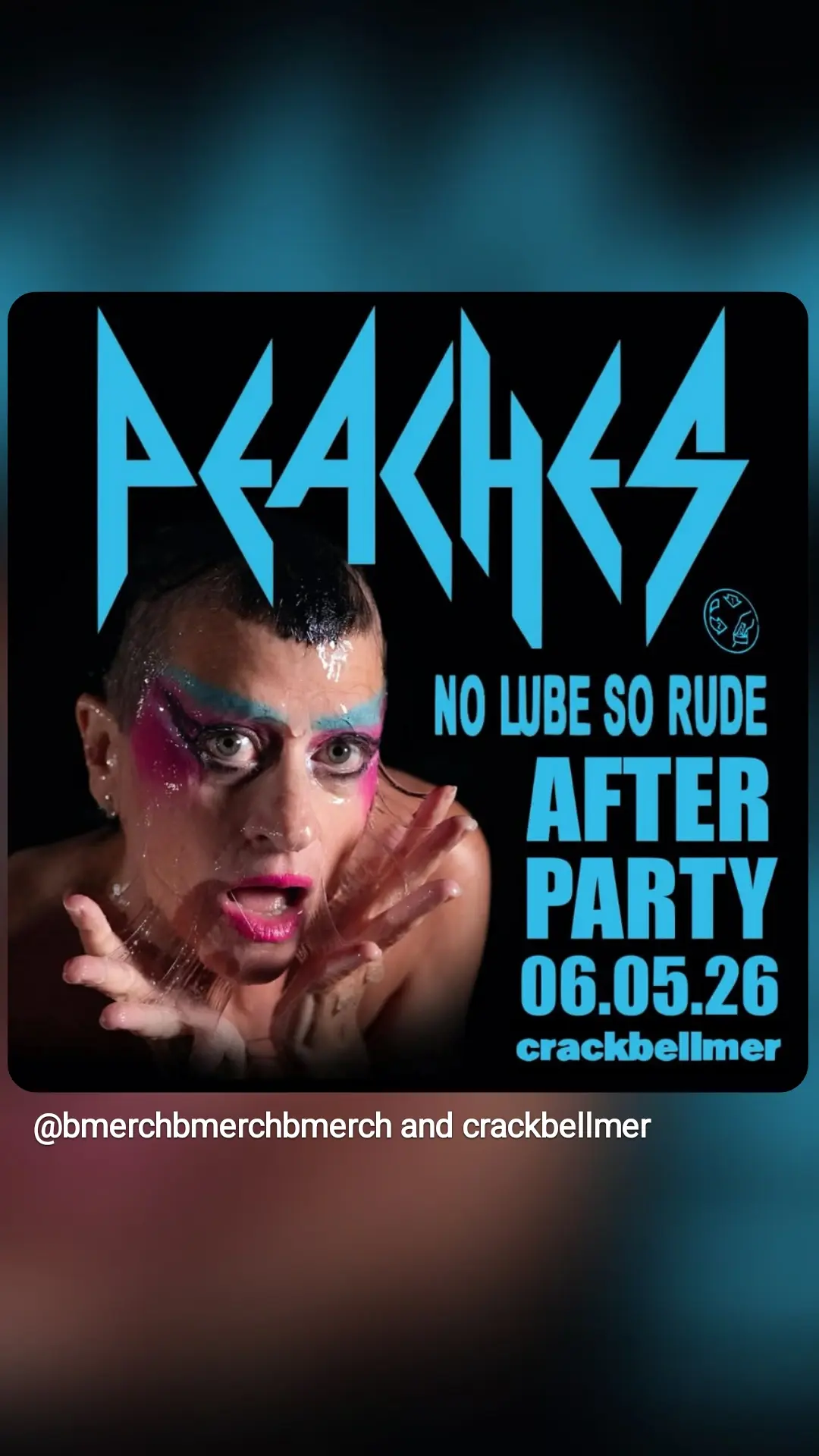 6 May – PEACHES After Show Party
